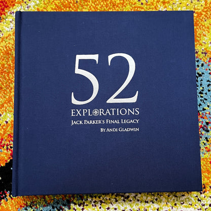 52 Explorations: Jack Parker's Final Legacy - Andi Gladwin