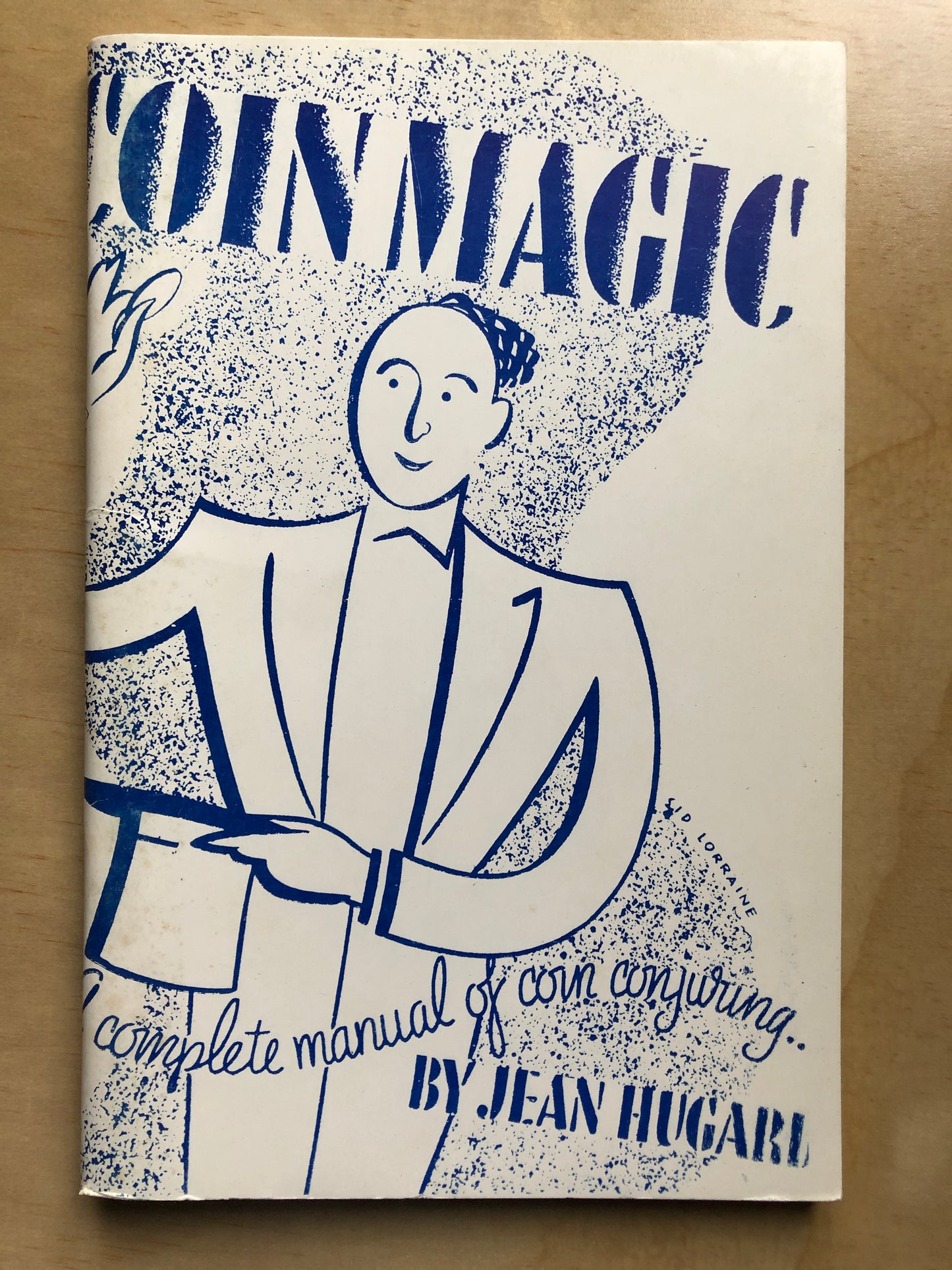 Coin Magic: A Complete Manual of Coin Conjuring - Jean Hugard