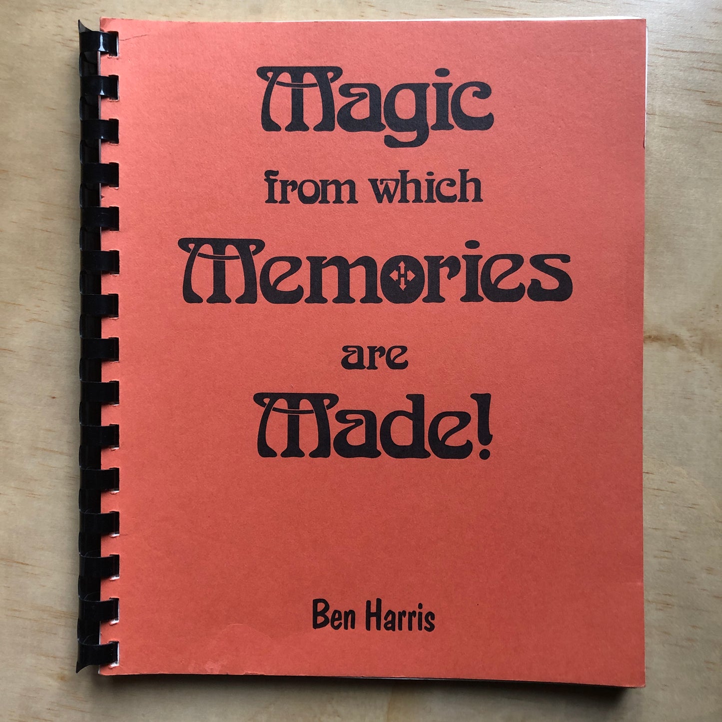 Magic from which Memories are Made! - Ben Harris