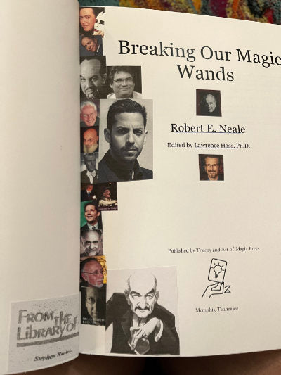 Breaking Our Magic Wands - Robert E Neale