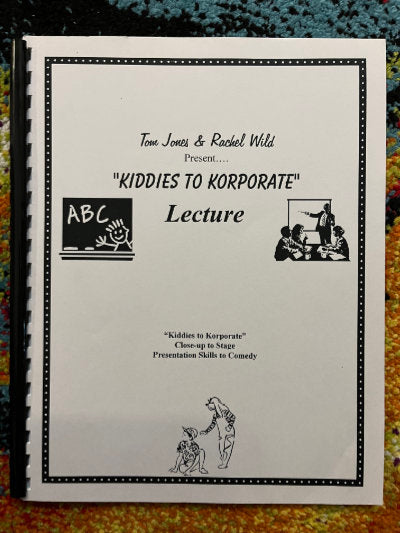 Kiddies to Korporate Lecture - Tom Jones & Rachel Wild