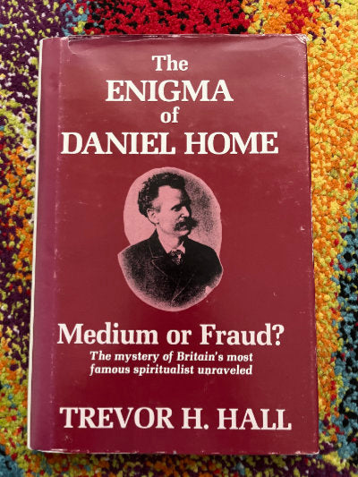 The Enigma of Daniel Home - Trevor Hall