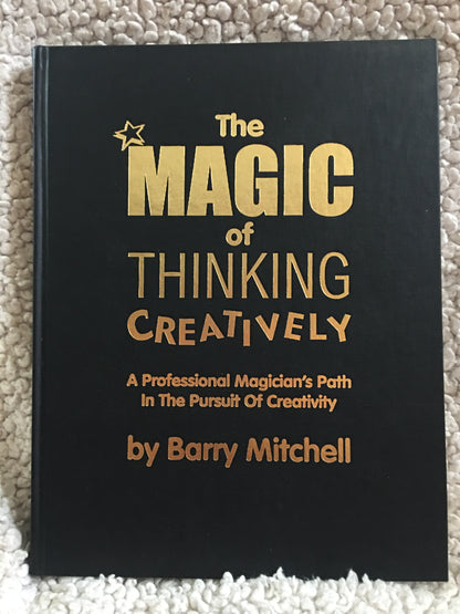 The Magic Of Thinking Creatively - SIGNED - Barry Mitchell