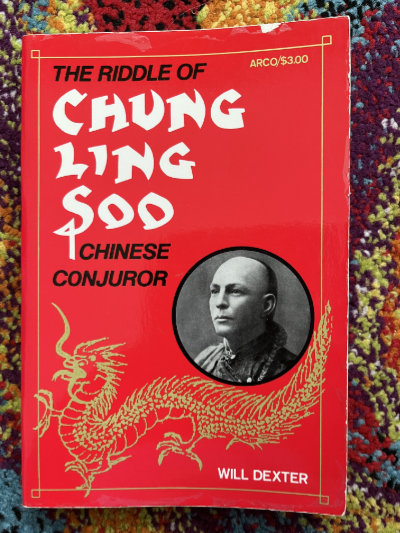 The Riddle of Chung Ling Soo - Will Dexter