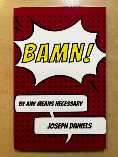 BAMN!: By Any Means Necessary - Joseph Daniels