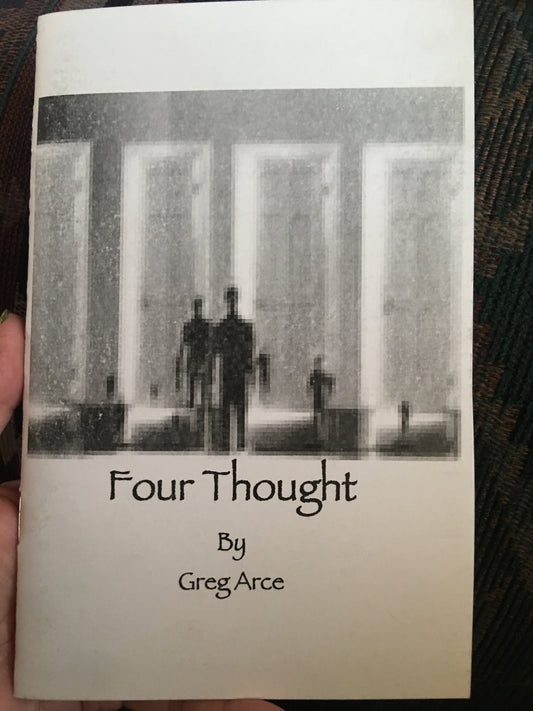 Four Thought - Greg Arce