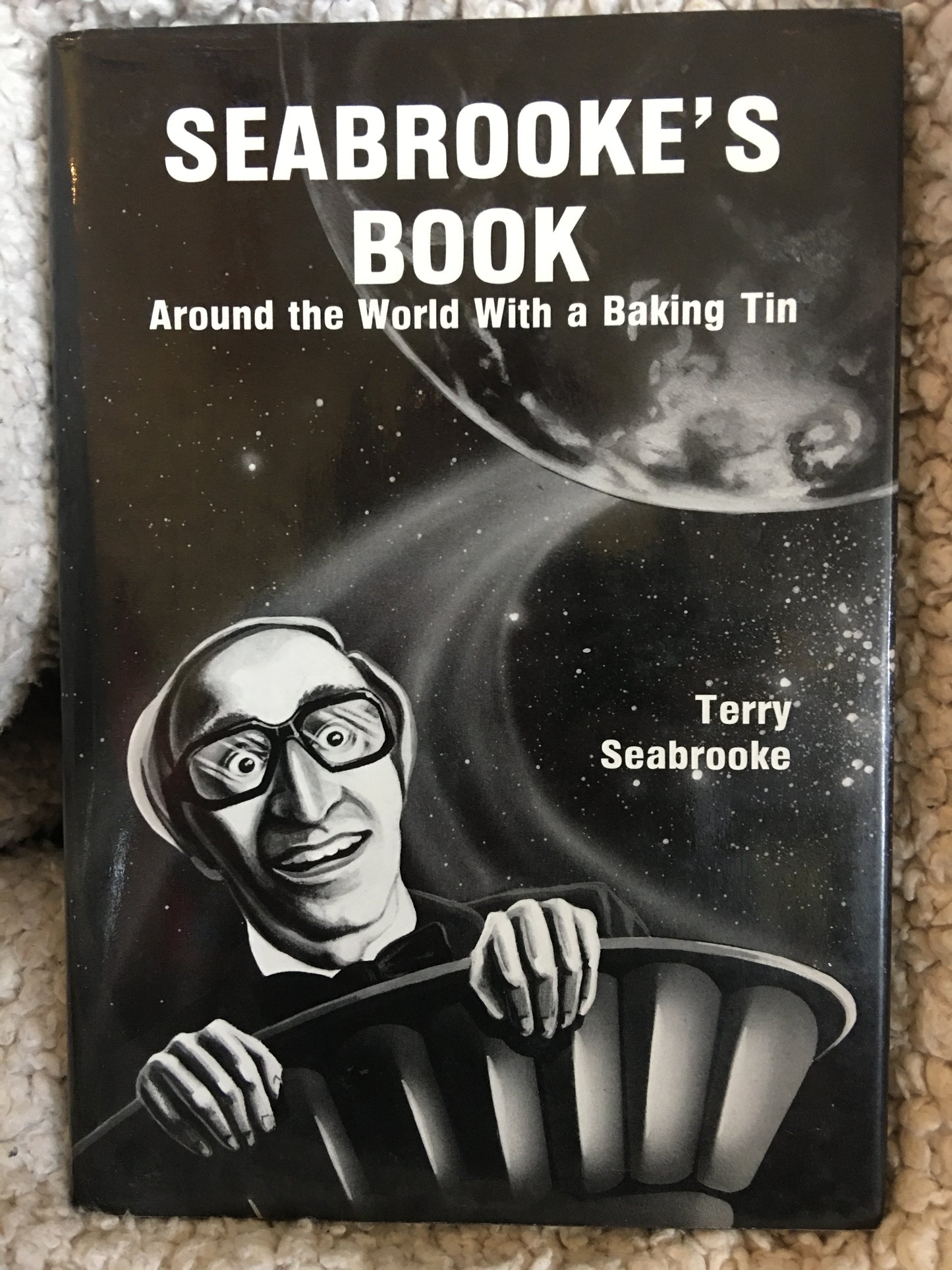 Seabrooke's Book: Around the World With a Baking Tin - Terry Seabrooke