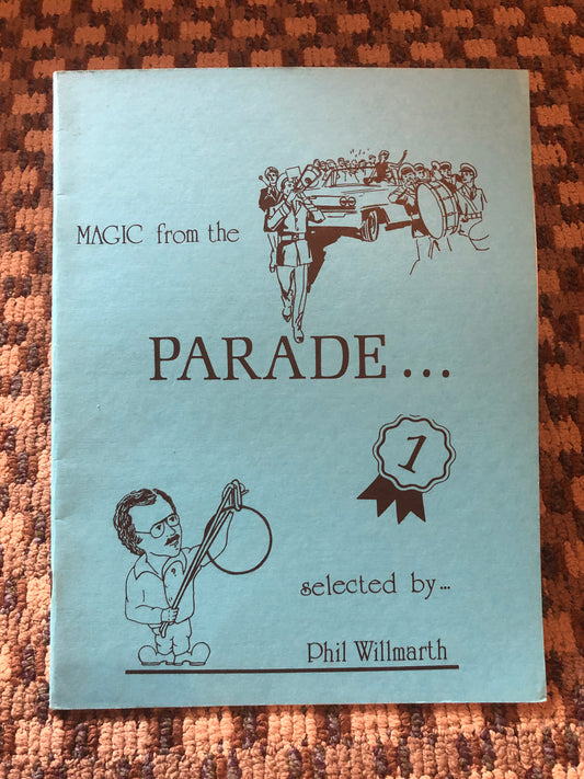 Magic from the Parade 1 - Phil Willmarth