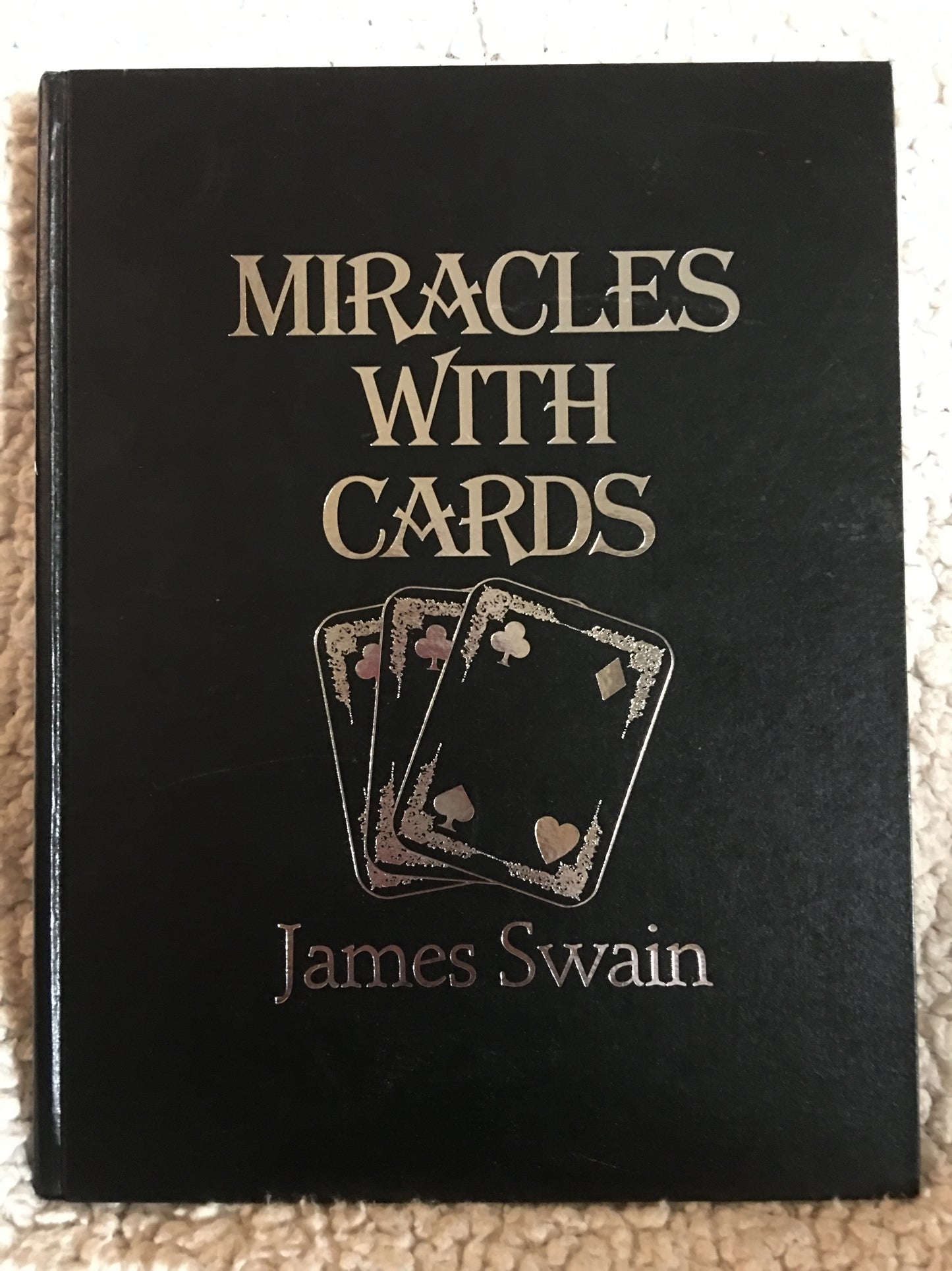 Miracles With Cards - James Swain