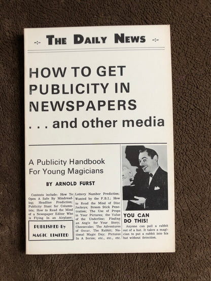 How to Get Publicity in Newspapers & Other Media - Arnold Furst