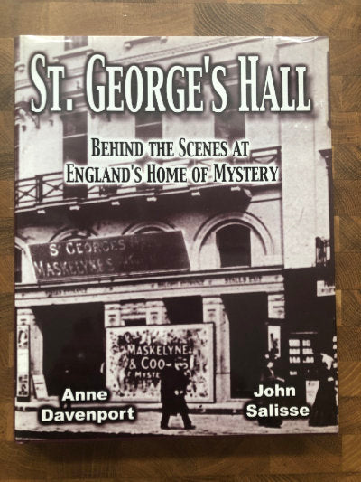 St, George's Hall: Behind the Scenes At England's Home of Mystery - Anne Davenport & John Salisse