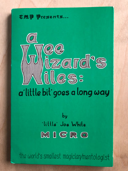 A Wee Wizard's Wiles: a "little bit" goes a long way - Micro Joe White