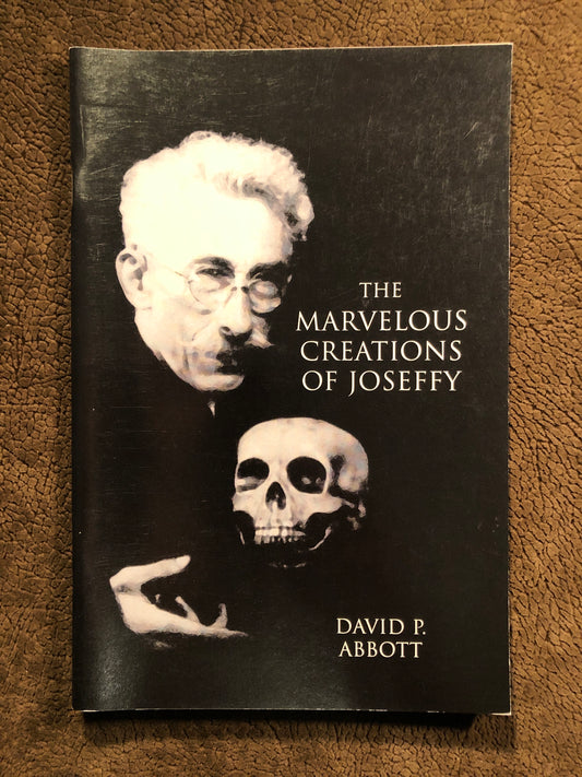 The Marvelous Creations of Joseffy - David P. Abbott