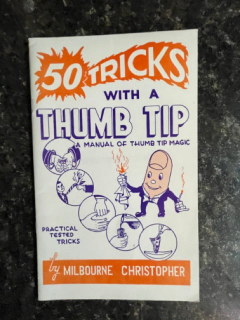 50 Tricks with a Thumb Tip - Milbourne Christopher