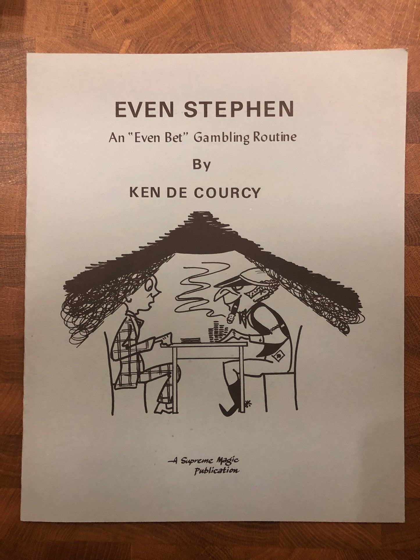 Even Stephen: An "Even Bet" Gambling Routine - Ken De Courcy