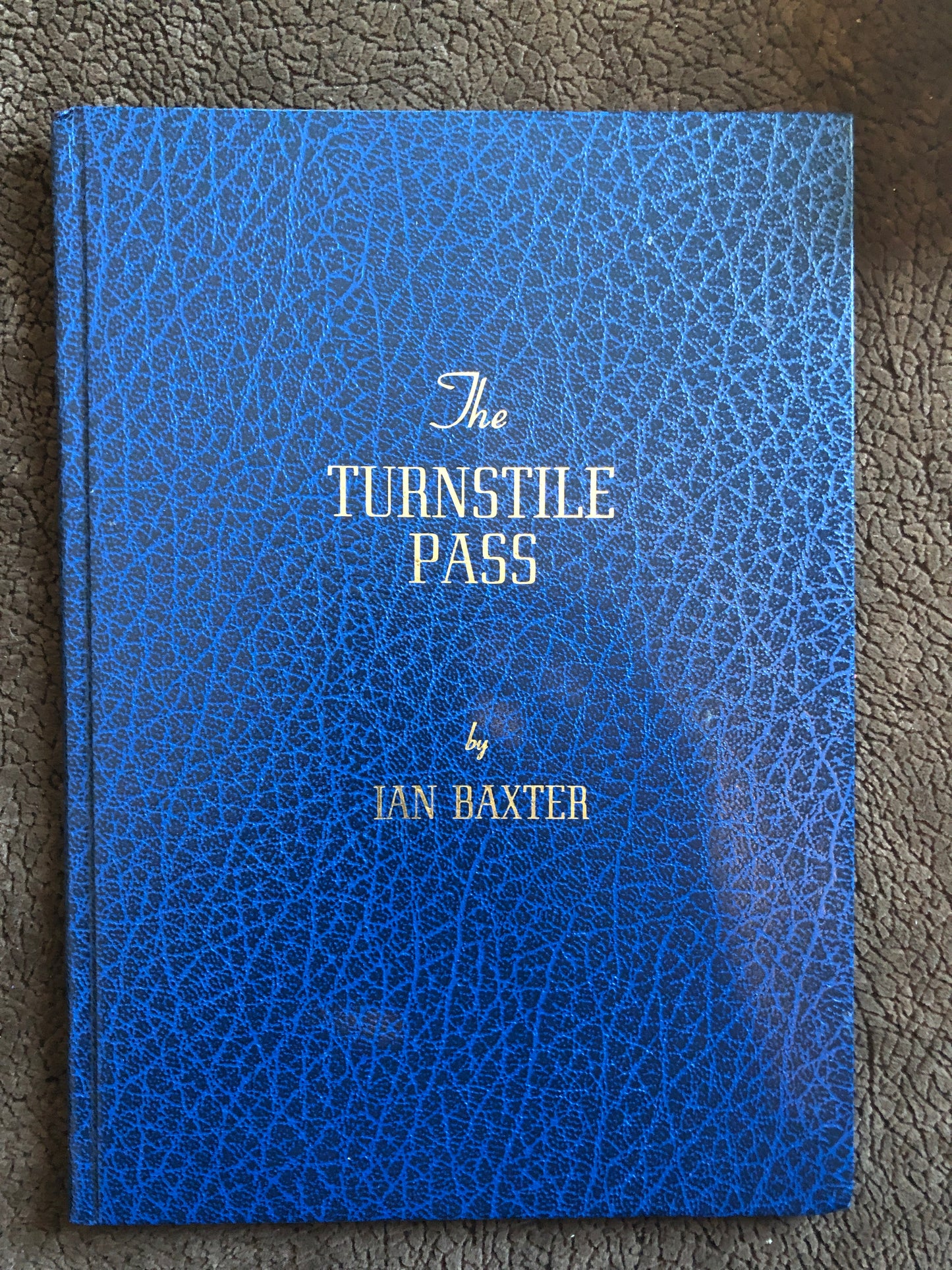 The Turnstile Pass (Deluxe Binding) - Ian Baxter