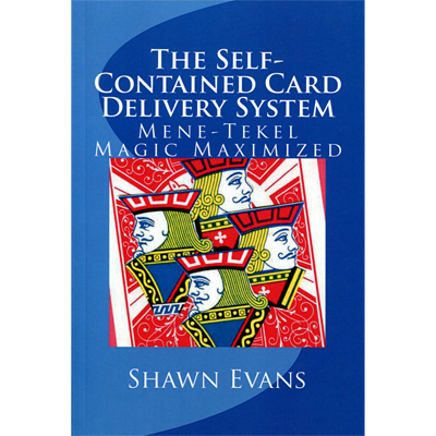 The Self-Contained Card Delivery System (Mene-Tekel Magic Maximized) - Shawn Evans